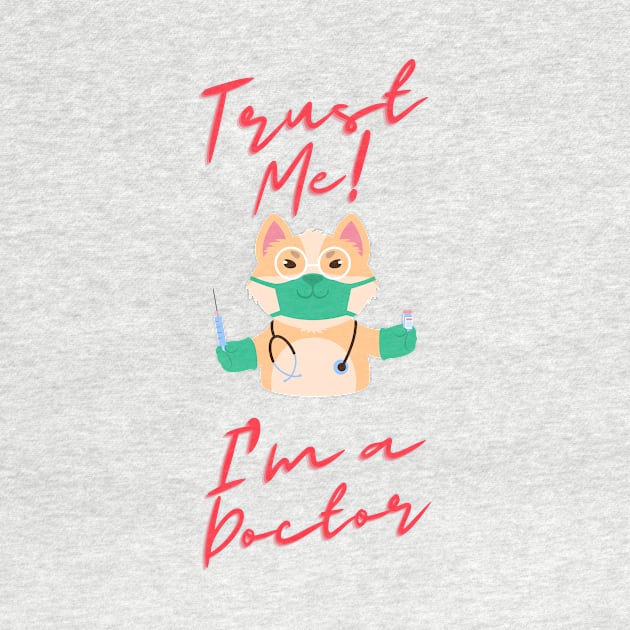 Trust me I'm a Doctor by Statement-Designs